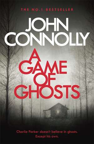 A Game of Ghosts de John Connolly