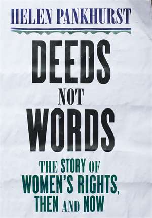 Deeds Not Words de Helen Pankhurst
