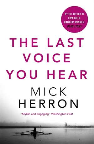 The Last Voice You Hear de Mick Herron