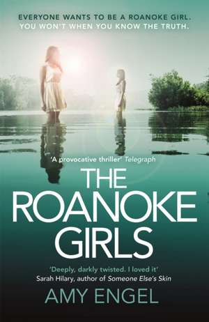 The Roanoke Girls: the addictive Richard & Judy thriller 2017, and the #1 ebook bestseller de Amy Engel