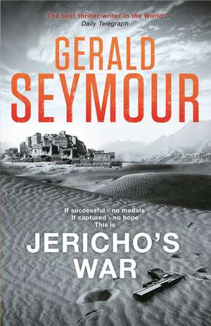 Jericho's War de Gerald Seymour