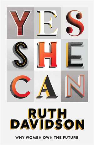 Yes She Can de Ruth Davidson