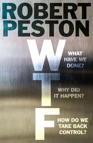 WTF?: A Times top 10 bestseller de Robert Peston