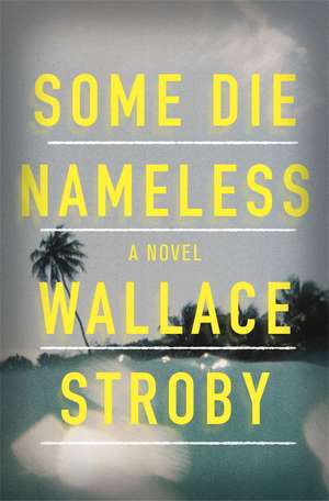 Some Die Nameless: A stylish and tense thriller de Wallace Stroby