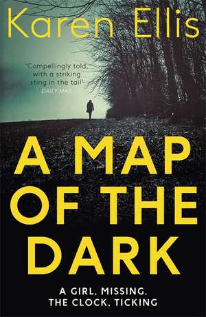 Ellis, K: A Map of the Dark de Karen Ellis