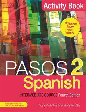 Pasos 2 (Fourth Edition) Spanish Intermediate Course de Martyn Ellis