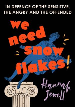 We Need Snowflakes de Hannah Jewell