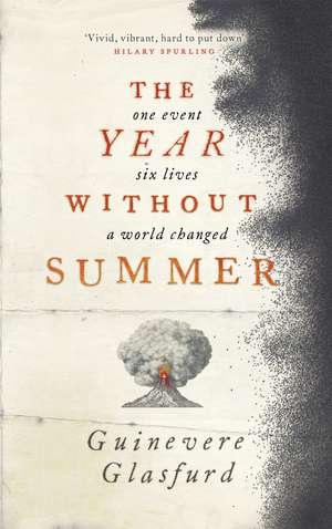 The Year Without Summer: 1816 - one event, six lives, a world changed - longlisted for the Walter Scott Prize 2021 de Guinevere Glasfurd
