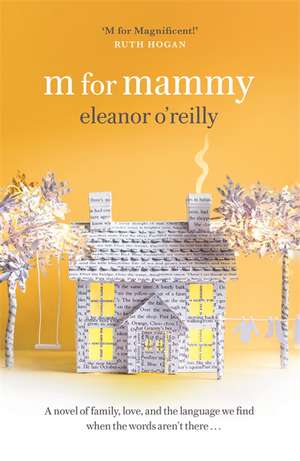 M for Mammy de Eleanor O'Reilly