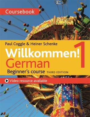 Willkommen! 1. German Beginner's course de Paul Coggle