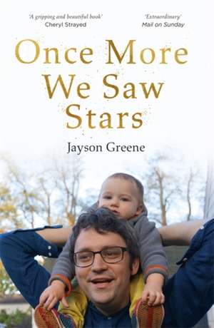 Once More We Saw Stars de Jayson Greene