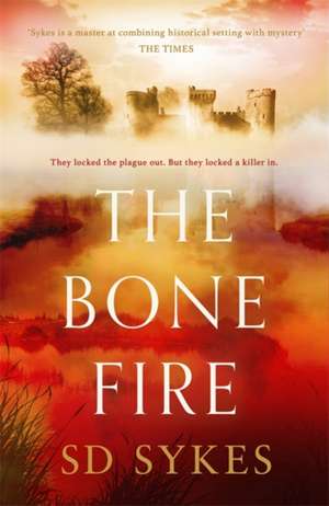 The Bone Fire de S D Sykes