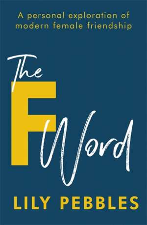 The F Word de Lily Pebbles