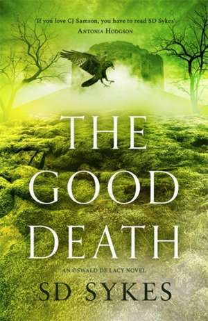 The Good Death de S D Sykes