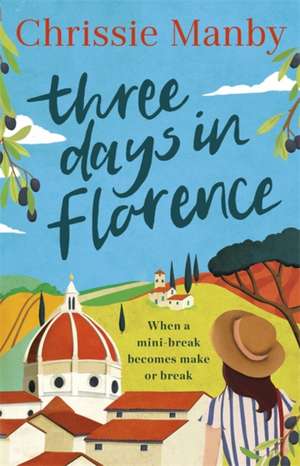 Three Days in Florence de Chrissie Manby