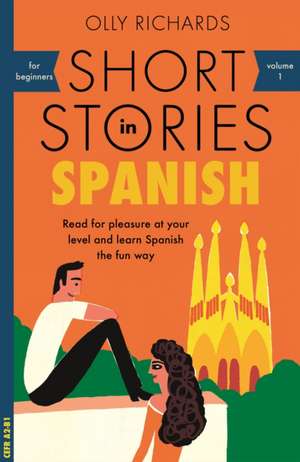 Short Stories in Spanish for Beginners de Olly Richards