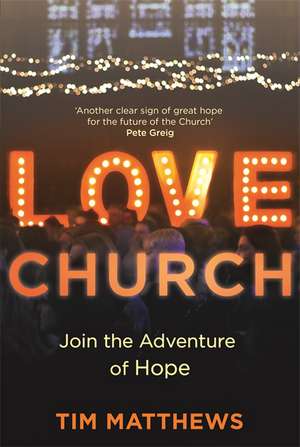 Matthews, T: Love Church de Tim Matthews