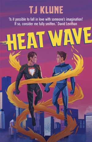 Heat Wave de T. J. Klune