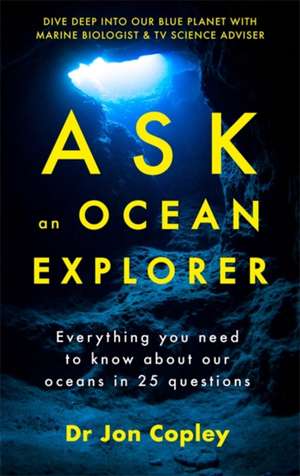 Ask an Ocean Explorer de Jonathan Copley