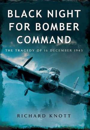 Black Night for Bomber Command de Richard Knott