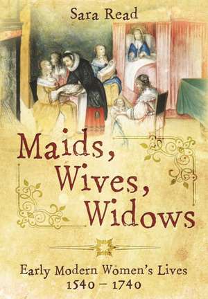 Maids, Wives, Widows de Sara Read