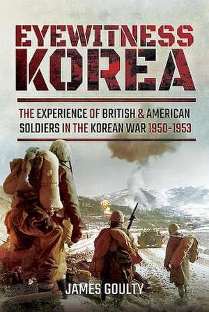 Eyewitness Korea de James Goulty