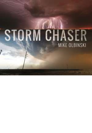 Storm Chaser de Mike Olbinski