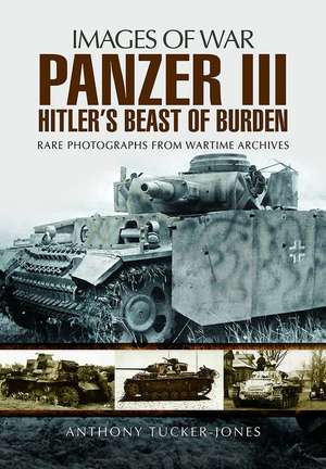 Panzer III de Anthony Tucker-Jones