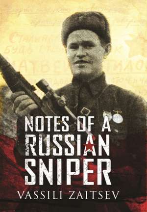 Notes of a Russian Sniper de Vassili Zaitsev