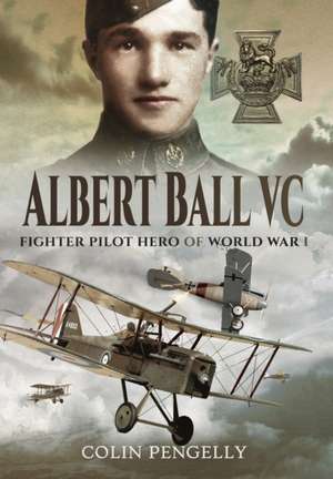 Albert Ball VC de Colin Pengelly