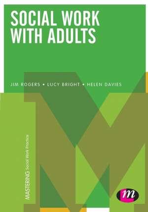 Social Work with Adults de Jim Rogers