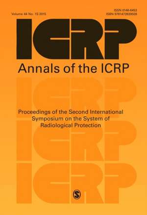 ICRP 2013 Proceedings: The 2nd International Symposium on the System of Radiological Protection de ICRP