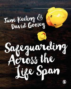 Safeguarding Across the Life Span de June Keeling