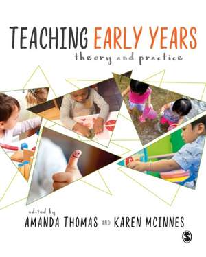 Teaching Early Years: Theory and Practice de Amanda Thomas