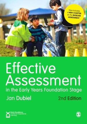 Effective Assessment in the Early Years Foundation Stage de Jan Dubiel