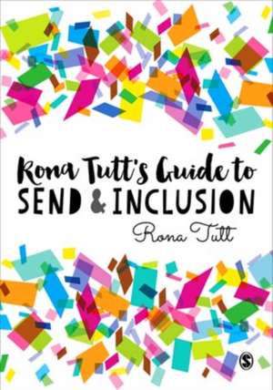 Rona Tutt’s Guide to SEND & Inclusion de Rona Tutt