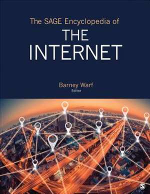 The SAGE Encyclopedia of the Internet de Barney Warf