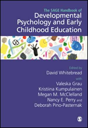 The SAGE Handbook of Developmental Psychology and Early Childhood Education de David Whitebread