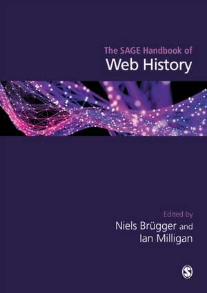 The SAGE Handbook of Web History de Niels Brügger