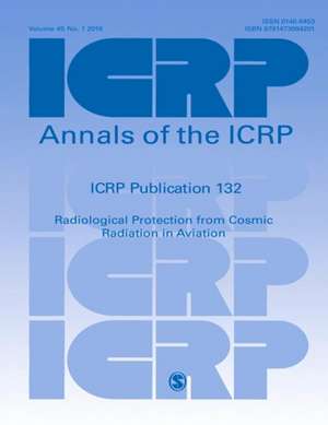 ICRP Publication 132: Radiological Protection from Cosmic Radiation in Aviation de ICRP