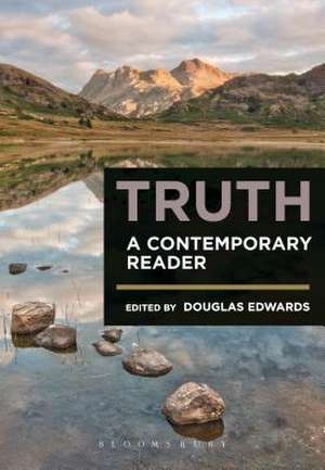 Truth: A Contemporary Reader de Dr Douglas Edwards