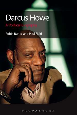 Darcus Howe: A Political Biography de Robin Bunce