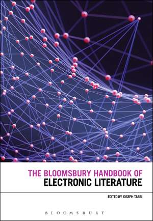 The Bloomsbury Handbook of Electronic Literature de Professor Joseph Tabbi