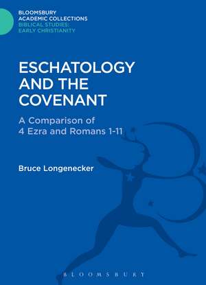 Eschatology and the Covenant: A Comparison of 4 Ezra and Romans 1-11 de Bruce Longenecker