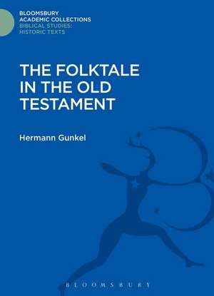 The Folktale in the Old Testament de Hermann Gunkel