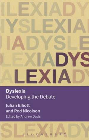 Dyslexia: Developing the Debate de Julian Elliott