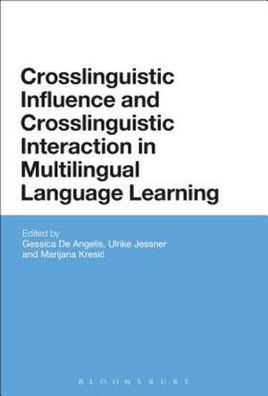 Crosslinguistic Influence and Crosslinguistic Interaction in Multilingual Language Learning de Gessica De Angelis