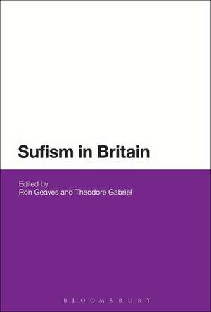 Sufism in Britain de Professor Ron Geaves