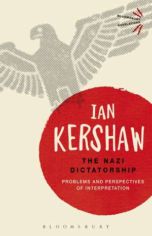 The Nazi Dictatorship: Problems and Perspectives of Interpretation de Ian Kershaw