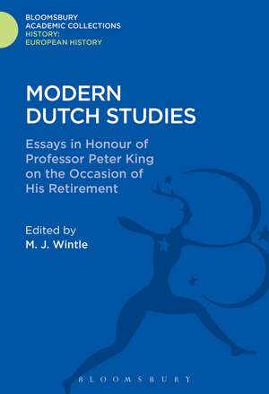 Modern Dutch Studies: Essays in honour of Professor Peter King on the occasion of his retirement de M. J. Wintle